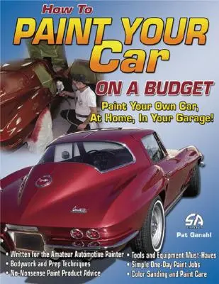 Cum să vă vopsiți mașina cu un buget redus - How to Paint Your Car on a Budget