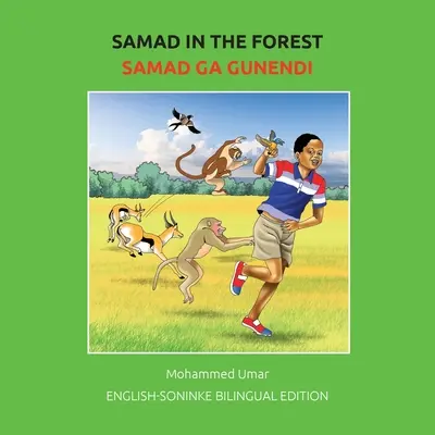Samad în pădure: English-Soninke Bilingual Edition - Samad in the Forest: English-Soninke Bilingual Edition