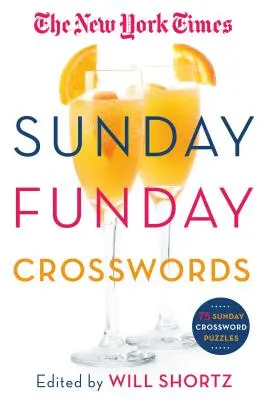 The New York Times Sunday Funday Crosswords: 75 de cuvinte încrucișate de duminică - The New York Times Sunday Funday Crosswords: 75 Sunday Crossword Puzzles