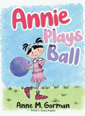 Annie joacă mingea - Annie Plays Ball