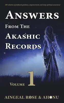 Răspunsuri din înregistrările akashice - Vol 1: Spiritualitate practică pentru o lume în schimbare - Answers From The Akashic Records - Vol 1: Practical Spirituality for a Changing World