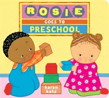 Rosie merge la grădiniță - Rosie Goes to Preschool