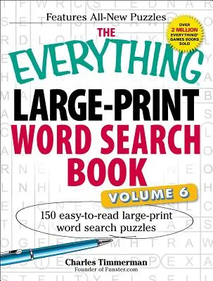 The Everything Large-Print Word Search Book, volumul VI: 150 de puzzle-uri de căutare a cuvintelor ușor de citit - The Everything Large-Print Word Search Book, Volume VI: 150 Easy-To-Read Large-Print Word Search Puzzles