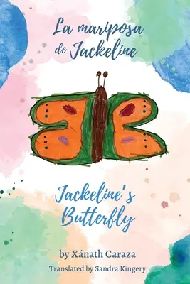 La mariposa de Jackeline / Fluturele lui Jackeline - La mariposa de Jackeline / Jackeline's Butterfly