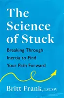 Știința de a te bloca - Science of Stuck