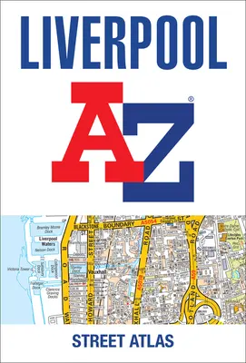 Atlasul străzilor Liverpool A-Z - Liverpool A-Z Street Atlas