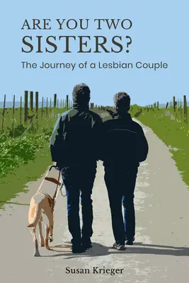 Sunteți două surori? Călătoria unui cuplu de lesbiene - Are You Two Sisters?: The Journey of a Lesbian Couple