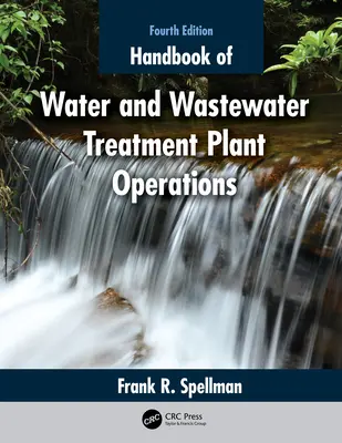 Manual de exploatare a instalațiilor de tratare a apei și a apelor reziduale - Handbook of Water and Wastewater Treatment Plant Operations