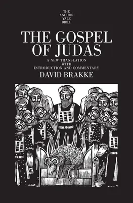 Evanghelia lui Iuda: O nouă traducere cu introducere și comentariu - The Gospel of Judas: A New Translation with Introduction and Commentary