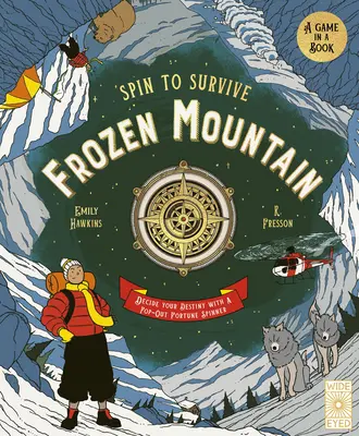 Spin to Survive: Muntele Înghețat: Decide-ți destinul cu o rotiță a norocului pop-out - Spin to Survive: Frozen Mountain: Decide Your Destiny with a Pop-Out Fortune Spinner