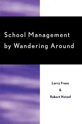 Managementul școlar prin rătăcire - School Management by Wandering Around