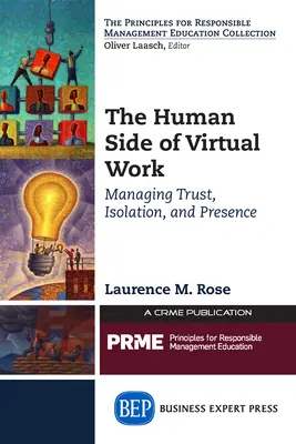 Partea umană a muncii virtuale: Gestionarea încrederii, a izolării și a prezenței - The Human Side of Virtual Work: Managing Trust, Isolation, and Presence