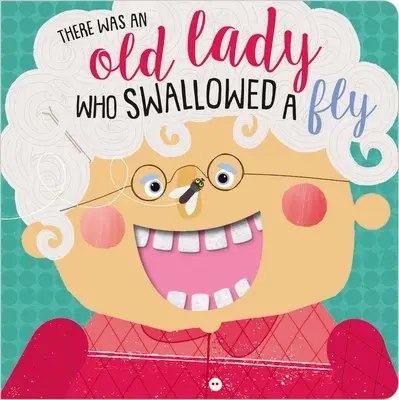 A fost o bătrână care a înghițit o muscă - There Was an Old Lady Who Swallowed a Fly