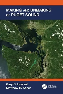 Crearea și desființarea Puget Sound - Making and Unmaking of Puget Sound