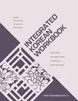 Caiet de lucru coreean integrat: Intermediar superior 2 - Integrated Korean Workbook: High Intermediate 2