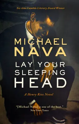 Lay Your Sleeping Head: Un roman Henry Rios - Lay Your Sleeping Head: A Henry Rios Novel