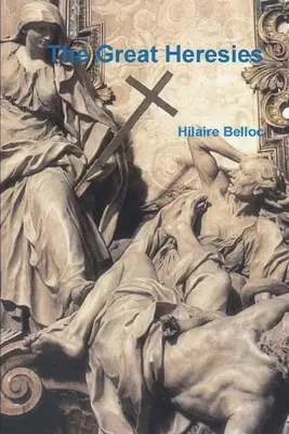Marile erezii - The Great Heresies