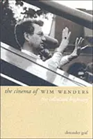 Cinema-ul lui Wim Wenders: Autostrada de celuloid - The Cinema of Wim Wenders: The Celluloid Highway