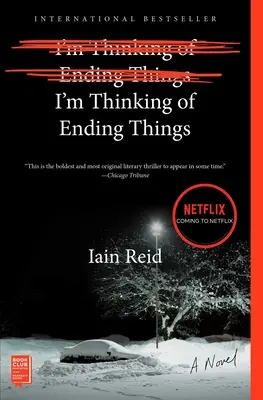 Mă gândesc să pun capăt lucrurilor - I'm Thinking of Ending Things