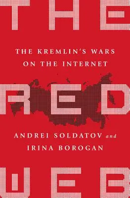 Pânza roșie: Războaiele Kremlinului pe internet - The Red Web: The Kremlin's Wars on the Internet