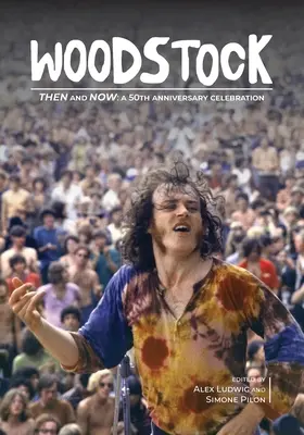 Woodstock atunci și acum: A 50th Anniversary Celebration - Woodstock Then and Now: A 50th Anniversary Celebration