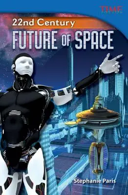 Secolul 22: Viitorul spațiului - 22nd Century: Future of Space