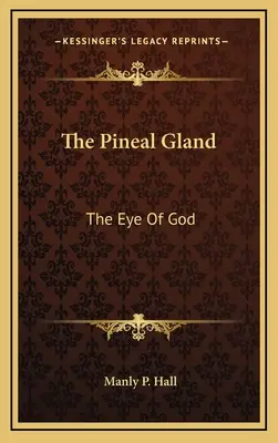 Glanda pineală: Ochiul lui Dumnezeu - The Pineal Gland: The Eye Of God