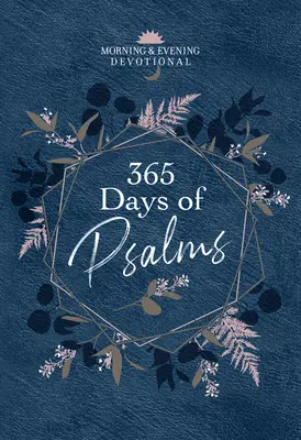 365 de zile de psalmi: Devoțional de dimineață și de seară - 365 Days of Psalms: Morning & Evening Devotional