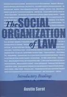 Organizarea socială a dreptului: Lecturi introductive - The Social Organization of Law: Introductory Readings