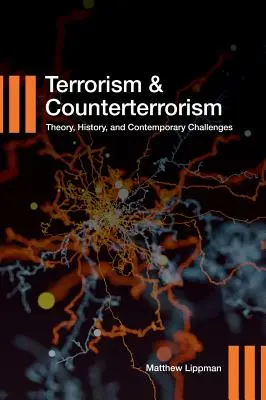 Terorism și contraterorism: Teorie, istorie și provocări contemporane - Terrorism and Counterterrorism: Theory, History, and Contemporary Challenges