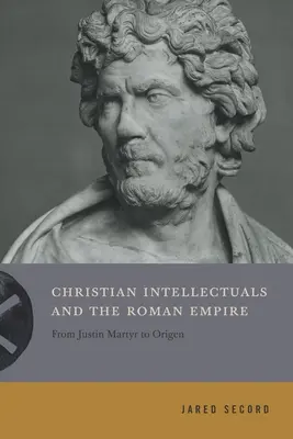 Intelectualii creștini și Imperiul Roman - Christian Intellectuals and the Roman Empire