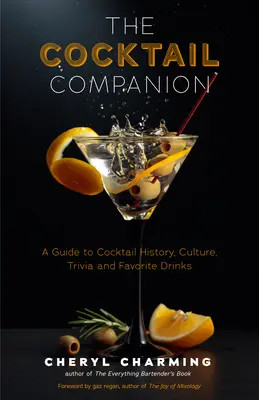 The Bartender's Ultimate Guide to Cocktails: Un ghid pentru istoria cocktailurilor, cultură, trivia și băuturile preferate (Bartending Book, Cocktails Gift, Cockta - The Bartender's Ultimate Guide to Cocktails: A Guide to Cocktail History, Culture, Trivia and Favorite Drinks (Bartending Book, Cocktails Gift, Cockta