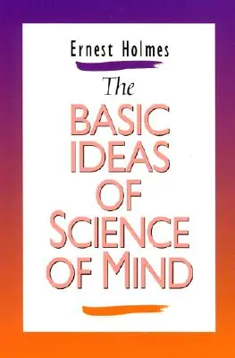Idei de bază ale științei minții - Basic Ideas of Science of Mind