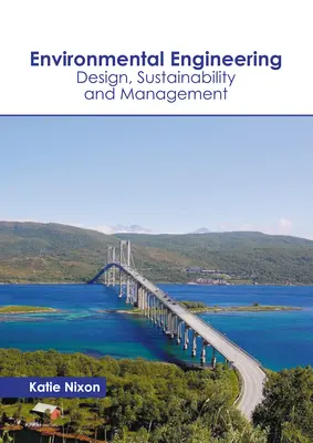 Ingineria mediului: Proiectare, durabilitate și management - Environmental Engineering: Design, Sustainability and Management