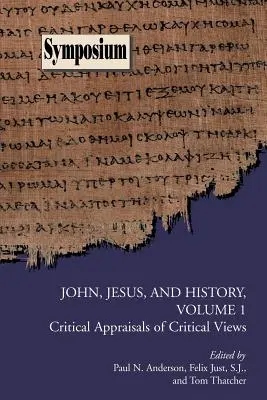 Ioan, Iisus și istoria, volumul 1: Aprecieri critice ale opiniilor critice - John, Jesus, and History, Volume 1: Critical Appraisals of Critical Views