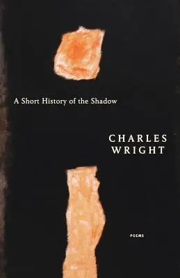O scurtă istorie a umbrei: Poezii - A Short History of the Shadow: Poems