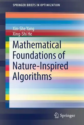 Fundamente matematice ale algoritmilor inspirați de natură (Mathematical Foundations of Nature-Inspired Algorithms) - Mathematical Foundations of Nature-Inspired Algorithms
