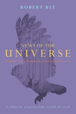 Noutăți din Univers: Poezii ale conștiinței duble - News of the Universe: Poems of Twofold Consciousness