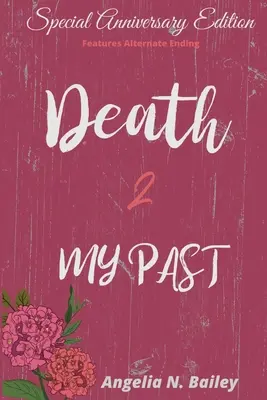 Death 2 My Past - Final alternativ special aniversar - Death 2 My Past - Special Anniversary Alternate Ending