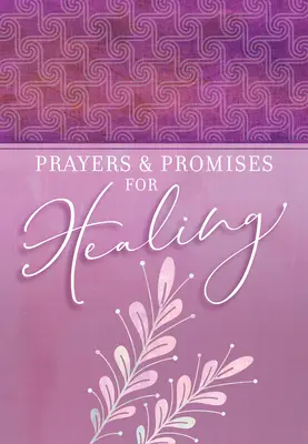 Rugăciuni și promisiuni pentru vindecare - Prayers & Promises for Healing