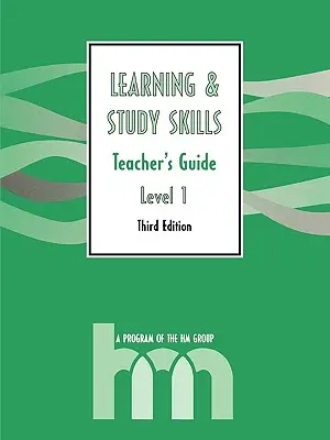 Nivelul I: Ghidul profesorului: hm Learning & Study Skills Program, ediția a 3-a - Level I: Teacher's Guide: hm Learning & Study Skills Program, 3rd Edition