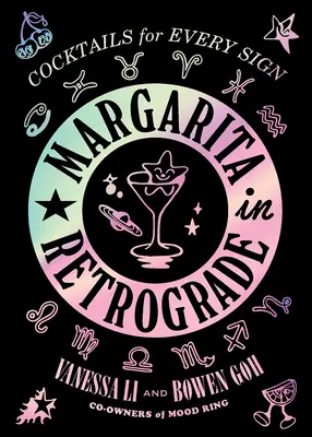 Margarita în retrogradare: Cocteiluri pentru fiecare zodie - Margarita in Retrograde: Cocktails for Every Sign