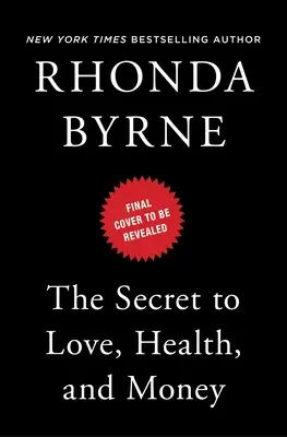 Secretul iubirii, sănătății și banilor: Un curs de măiestrievolumul 5 - The Secret to Love, Health, and Money: A Masterclassvolume 5