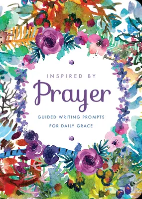 Inspirat de rugăciune: Sugestii de scriere ghidate pentru harul zilnicvolumul 32 - Inspired by Prayer: Guided Writing Prompts for Daily Gracevolume 32