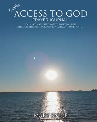 Acces nesfârșit la Dumnezeu - Jurnal de rugăciune - Endless Access To God - Prayer Journal