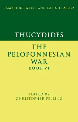 Thucydides: Războiul peloponesiac Cartea VI - Thucydides: The Peloponnesian War Book VI