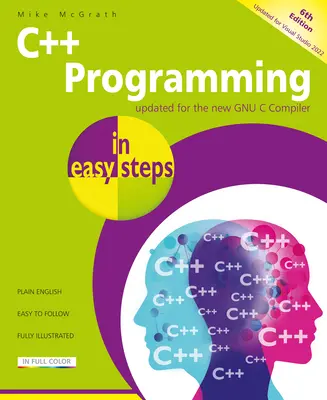 Programarea C++ în pași simpli, ediția a 6-a - C++ Programming in Easy Steps, 6th Edition