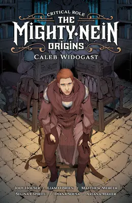 Rolul critic: The Mighty Nein Origins--Caleb Widogast - Critical Role: The Mighty Nein Origins--Caleb Widogast