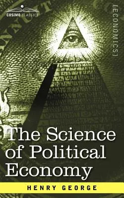 Știința economiei politice - The Science of Political Economy
