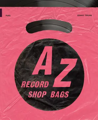 A-Z of Record Shop Bags: Din anii 1940 până în anii 1990 - A-Z of Record Shop Bags: 1940s to 1990s